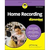 Home Recording For Dummies