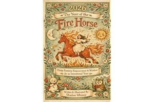 2026 The Year of the Fire Horse: Divine Feminine Empowerment and Wisdom for an Intentional Year