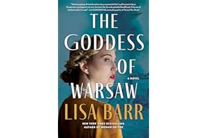 The Goddess of Warsaw: A Spy Turned Actress Seeks Revenge Against Nazis in this Gripping WWII Historical Novel