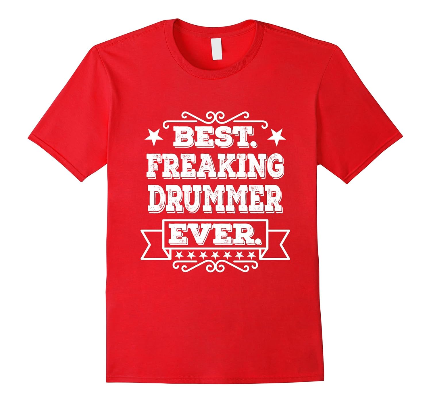 Best Freaking Drummer Ever Birthday/Xmas T-Shirt-ANZ