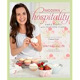 Modern Hospitality: Simple Recipes with Southern Charm: A Cookbook