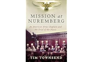 Mission at Nuremberg: An American Army Chaplain and the Trial of the Nazis
