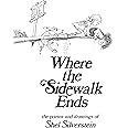 Where the Sidewalk Ends: Poems and Drawings