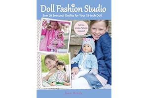 Doll Fashion Studio: Sew 20 Seasonal Outfits for Your 18-Inch Doll