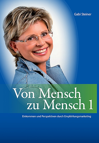 Download Von Mensch zu Mensch 1: Einkommen und Perspektiven durch Empfehlungsmarketing (German Edition) PDF