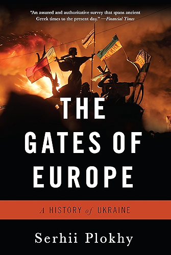 Download The Gates of Europe: A History of Ukraine (English Edition) PDF