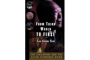 From Third World to First: The Singapore Story: 1965-2000
