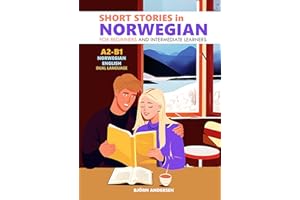 Short Stories in Norwegian for Beginners and Intermediate Learners: A2-B1, Norwegian-English Dual Language (Norwegian Edition