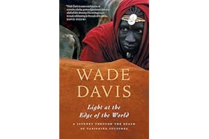 Light at the Edge of the World: A Journey Through the Realm of Vanishing Cultures