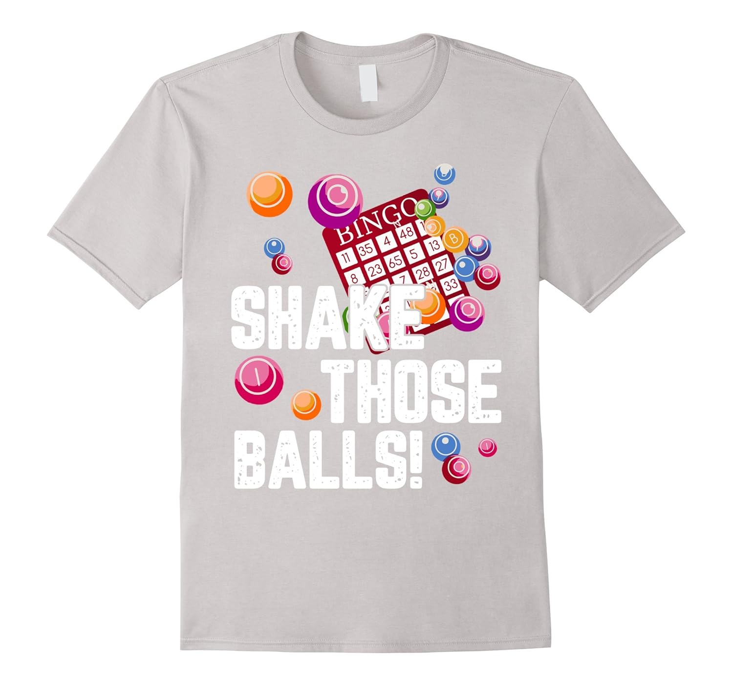 Bingo Shirt Bingo Shake Those Balls Funny For Bingo Fanah my shirt one