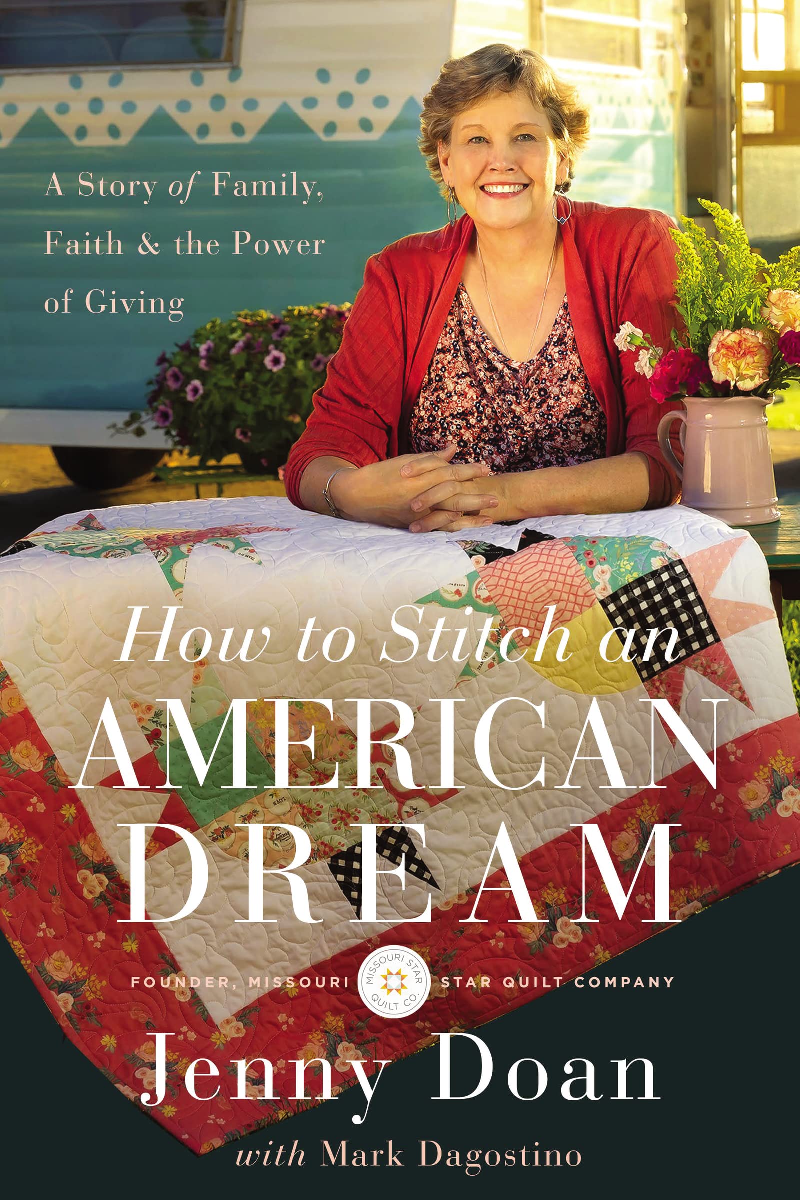 How to Stitch an American Dream: A Story of Family, Faith and the Power of Giving How to Stitch an American Dream: A Story of Family, Faith and the Power of Giving Hardcover