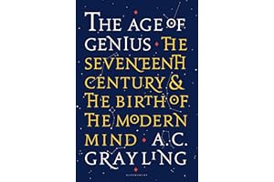 The Age of Genius: The Seventeenth Century and the Birth of the Modern Mind