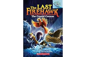 The Crystal Caverns: A Branches Book (The Last Firehawk #2) (2)