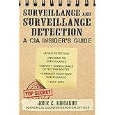 Surveillance and Surveillance Detection: A CIA Insider's Guide