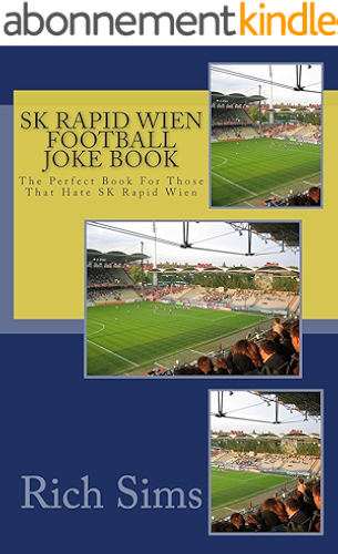 Download SK RAPID WIEN Football Joke Book: The Perfect Book For Those That Hate SK Rapid Wien (Soccer Joke Book) (English Edition) PDF