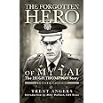 The Forgotten Hero of My Lai: The Hugh Thompson Story (Revised Edition)