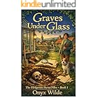 Graves Under Glass: A British garden cozy mystery with a buried body, brass tags, and village secrets (The Hedgerow Parva Files Book 1)