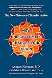 How Enlightenment Changes Your Brain: The New Science of Transformation