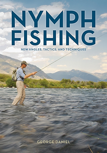 Download Nymph Fishing: New Angles, Tactics, and Techniques (English Edition) PDF