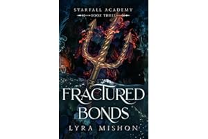Fractured Bonds: A why choose paranormal academy romance (Starfall Academy Book 3)
