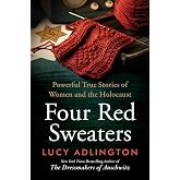 Four Red Sweaters: Powerful True Stories of Women and the Holocaust