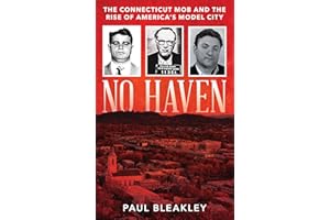 No Haven: The Connecticut Mob and the Rise of America's Model City