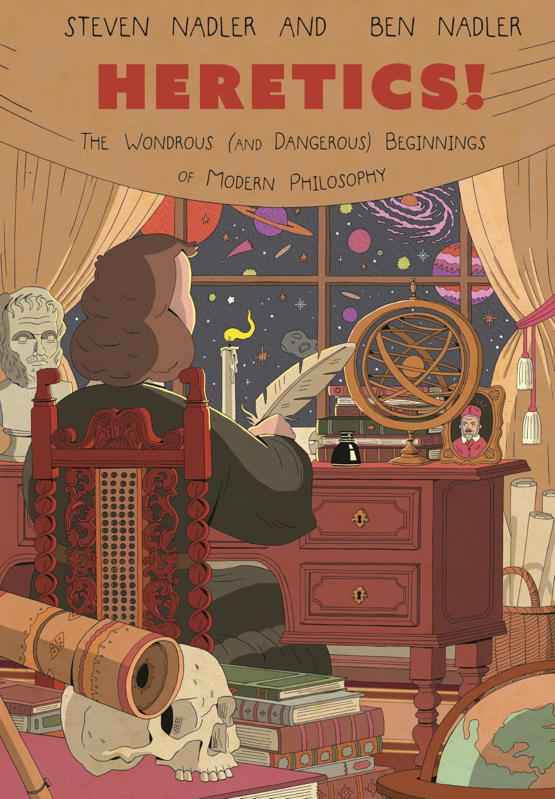 Heretics!: The Wondrous (and Dangerous) Beginnings of Modern Philosophy (Graphic Narratives)