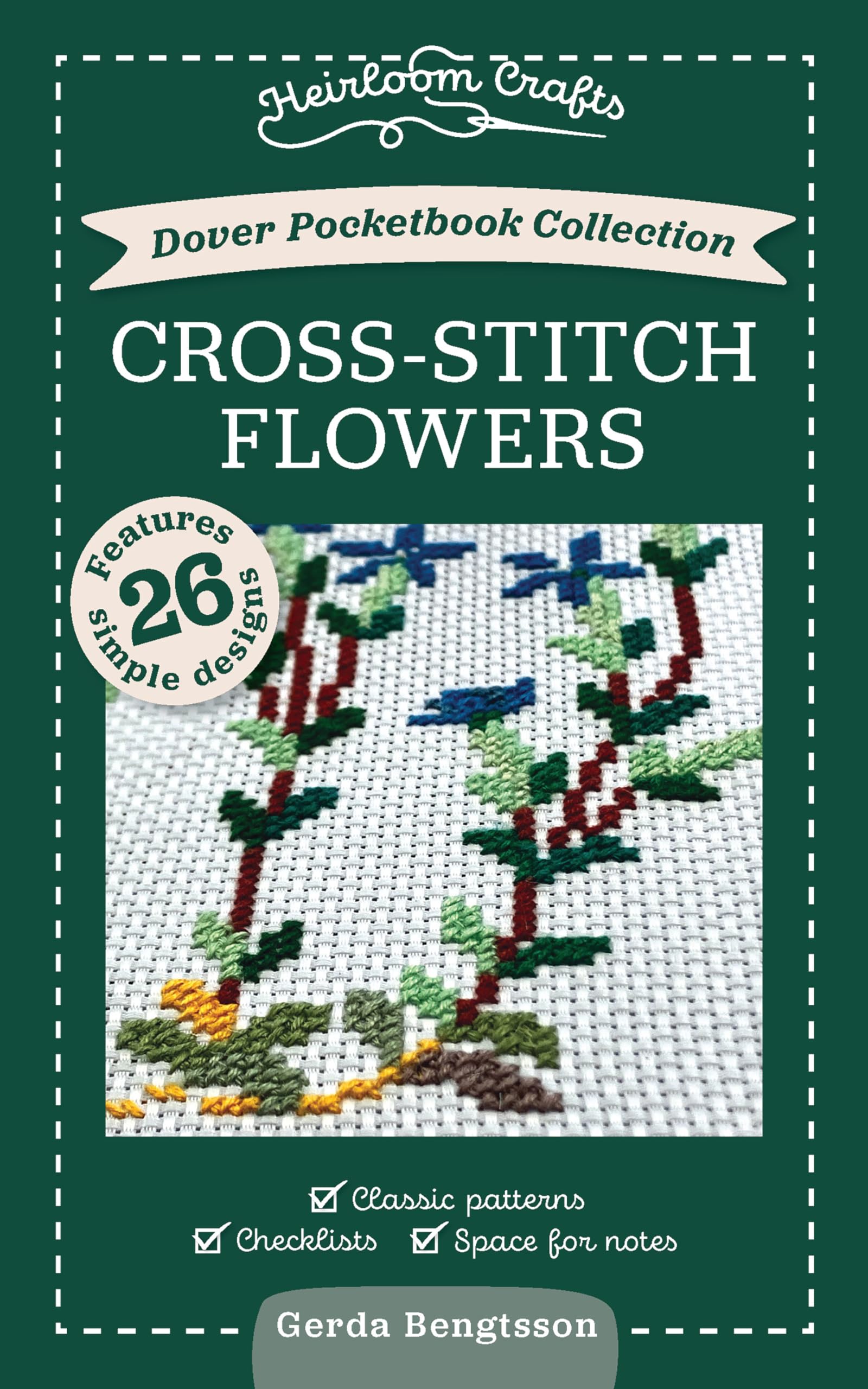 Photo 1 of Dover Pocketbook Collection: Cross-Stitch Flowers: Classic Patterns, Checklists, Space for Notes (Heirloom Crafts)