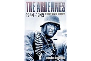 The Ardennes, 1944-1945: Hitler's Winter Offensive