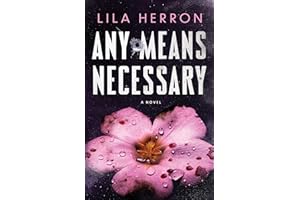 Any Means Necessary: A Novel