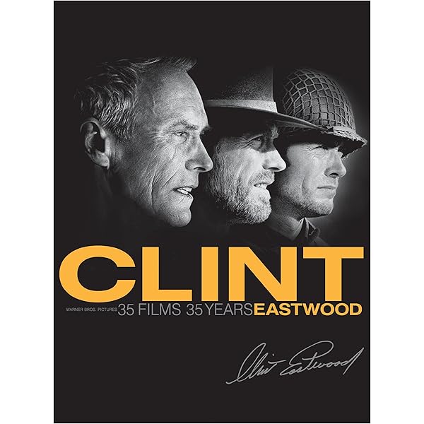 Clint Eastwood - A Movie Legend's Life in Pictures 50 Years of