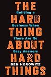 The Hard Thing About Hard Things: Building a