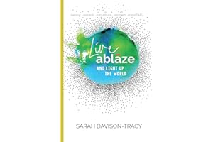 Live Ablaze: And Light Up the World