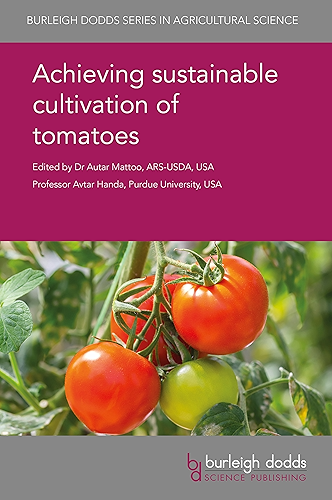 Download Achieving sustainable cultivation of tomatoes (Burleigh Dodds Series in Agricultural Science Book 7) (English Edition) PDF