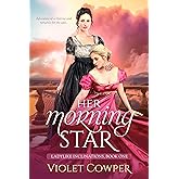 Her Morning Star: A Lesbian Regency Romance (Ladylike Inclinations Book 1)