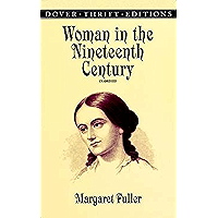 Woman in the Nineteenth Century (Dover Thrift Editions) book cover