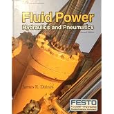 Fluid Power: Hydraulics and Pneumatics