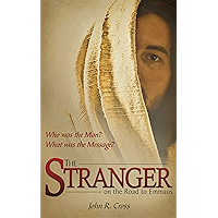 The Stranger on the Road to Emmaus: Who was the Man? What was the Message? book cover
