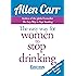 The Easy Way for Women to Stop Drinking
