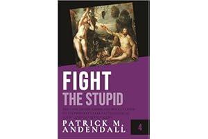 Fight the Stupid: The Concerned American’s Pocket Guide to Stupidparty Fake Facts, Illogical Logic, and Valueless Values (Stu