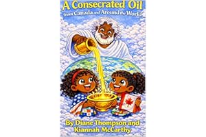 A Consecrated Oil from Canada and Around the World