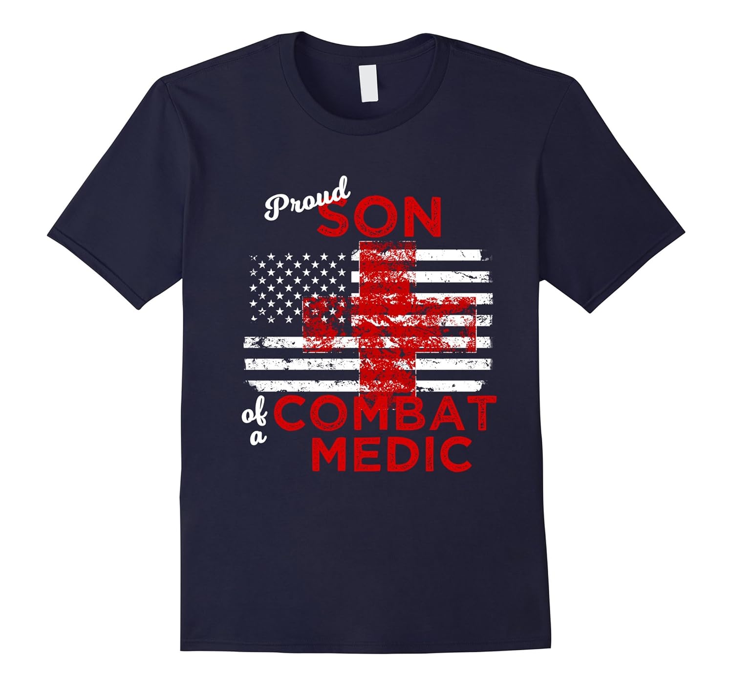 Proud Son of a Combat Medic Distressed Flag T Shirt-ANZ