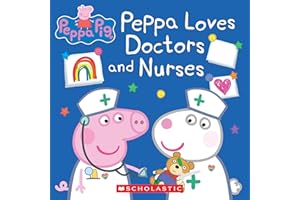 Peppa Loves Doctors and Nurses (Peppa Pig)