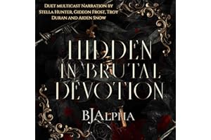 Hidden in Brutal Devotion: The Brutal Duet, Book 1