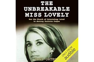 The Unbreakable Miss Lovely: How the Church of Scientology Tried to Destroy Paulette Cooper