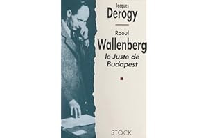 Raoul Wallenberg: Le juste de Budapest (French Edition)