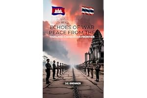 Echoes of War and Peace from the Thailand–Cambodian Frontier