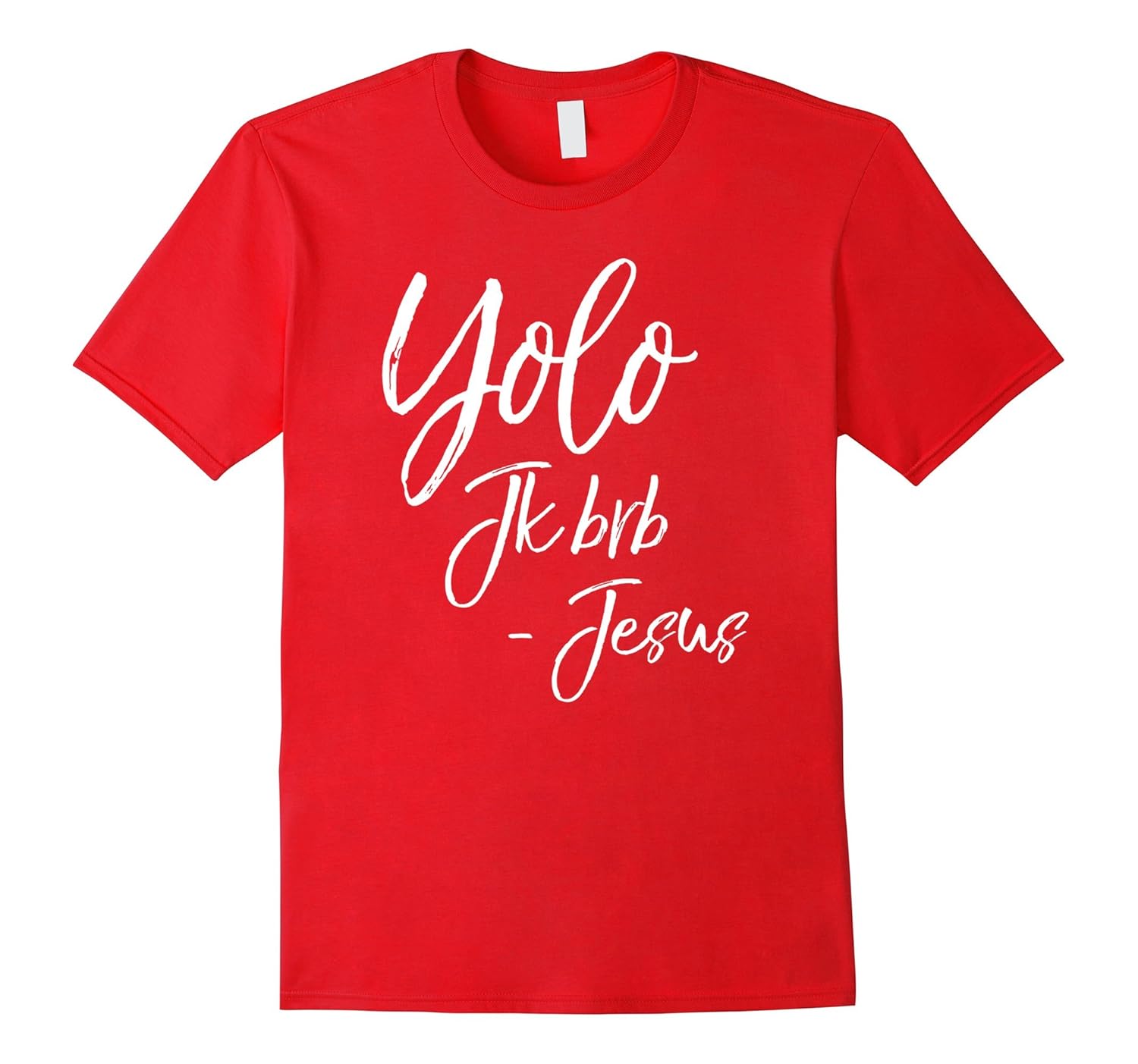 Yolo JK BRB - Jesus Shirt Funny Resurrection Born Again Tee-Rose