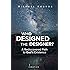 Who Designed the Designer?: A Rediscovered Path to God's Existence