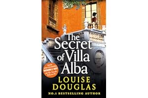 The Secret of Villa Alba: The beautifully written, page-turning novel from NUMBER 1 BESTSELLER Louise Douglas